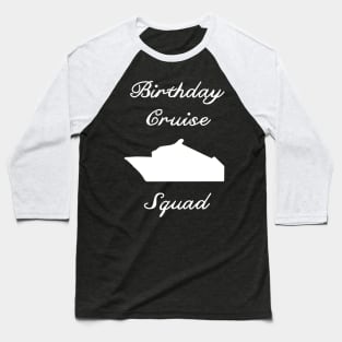 birthday cruise ship party squad Baseball T-Shirt